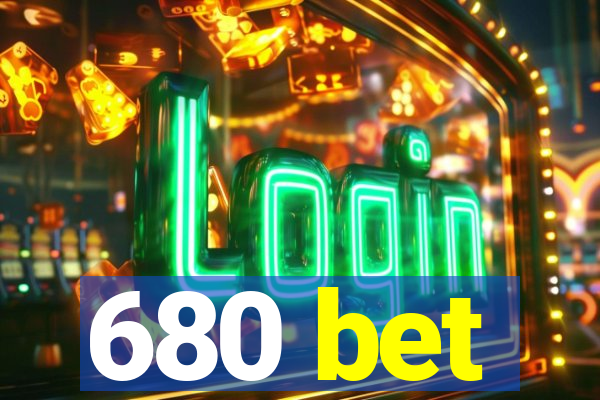 680 bet